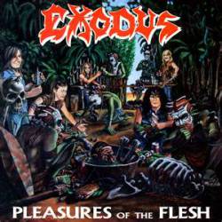 Exodus : Pleasures of the Flesh Demo